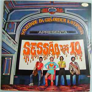 Sociedade Da Grã-Ordem Kavernista - Sociedade Da Grã-Ordem Kavernista Apresenta: Sessão Das 10 mp3 album