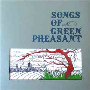 Songs Of Green Pheasant - Songs Of Green Pheasant mp3 album