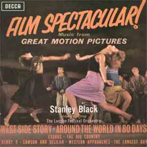 Stanley Black Conducting The London Festival Orchestra - Film Spectacular ! (Music From Great Motion Pictures) mp3 album