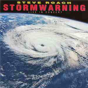Steve Roach - Stormwarning - Live In Concert mp3 album