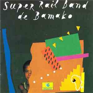 Super Rail Band de Bamako - Super Rail Band de Bamako mp3 album