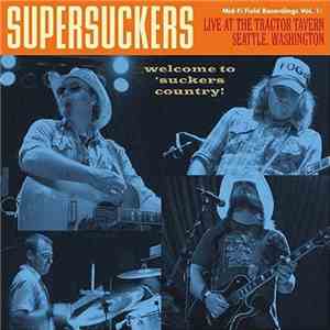 Supersuckers - Mid-Fi Field Recordings Vol. 1: Live At The Tractor Tavern, Seattle, Washington mp3 album