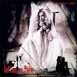Tattoo Of Pain - Vengeance Is Mine mp3 album