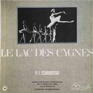Tchaikovsky - Moscow Radio Symphony Orchestra, Gennady Rozhdestvensky - Le Lac Des Cygnes mp3 album