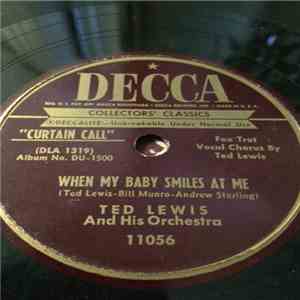 Ted Lewis And His Orchestra - When My Baby Smiles At Me / Wear A Hat With A Silver Lining mp3 album