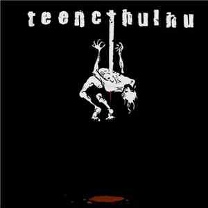 Teen Cthulhu - Teen Cthulhu mp3 album