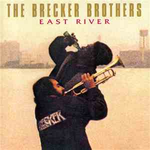 The Brecker Brothers - East River mp3 album