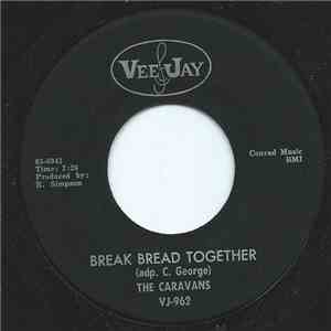 The Caravans  - Break Bread Together mp3 album