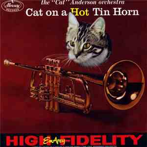 The "Cat" Anderson Orchestra - Cat On A Hot Tin Horn mp3 album