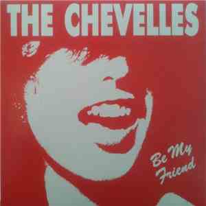 The Chevelles - Be My Friend mp3 album