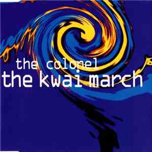 The Colonel - The Kwai March mp3 album