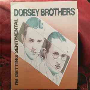 The Dorsey Brothers - I'm Getting Sentimental mp3 album