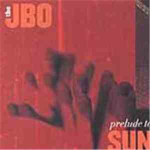 The JBO - Prelude To Sun mp3 album