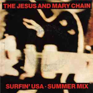 The Jesus And Mary Chain - Surfin' USA • Summer Mix mp3 album