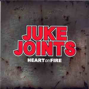 The Juke Joints - Heart On Fire mp3 album