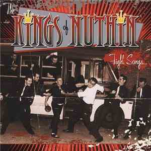The Kings Of Nuthin' - Fight Songs...For Fuck-Ups mp3 album