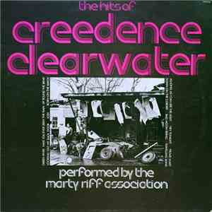 The Marty Riff Association - The Hits Of Creedence Clearwater Revival mp3 album