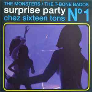 The Monsters  /w The T-Bone Bados - Surprise Party N°1 mp3 album