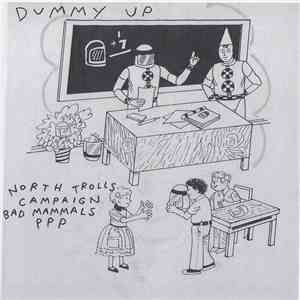 The North Trolls / Campaign  / Posey And The Party Pirates / Bad Mammals - Dummy Up mp3 album