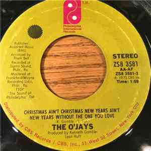 The O'Jays - Christmas Ain't Christmas New Years Ain't New Years Without The One You Love mp3 album
