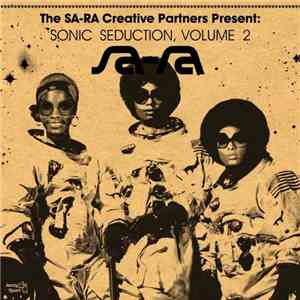 The SA-RA Creative Partners - Sonic Seduction, Volume 2 mp3 album
