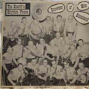 The Sheriff's Rhythm Posse - A Chowder Of All-Time Dixie And Jazz Hits mp3 album