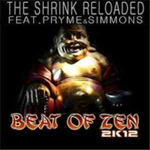 The Shrink Reloaded Feat. Pryme & Simmons - Beat Of Zen 2K12 mp3 album