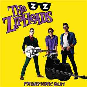 The Zipheads - Prehistoric Beat mp3 album