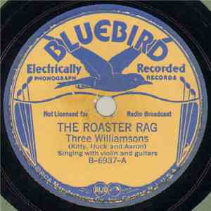 Three Williamsons - The Roaster Rag / A Good Man Is Hard To Find mp3 album