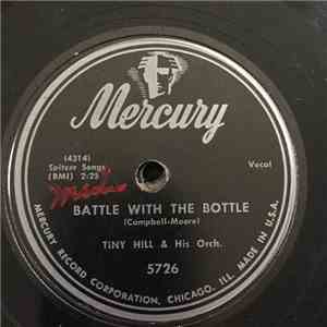 Tiny Hill And His Orchestra - Battle With The Bottle / It Must Be Something I Et mp3 album
