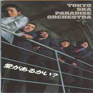 Tokyo Ska Paradise Orchestra - 愛があるかい? mp3 album