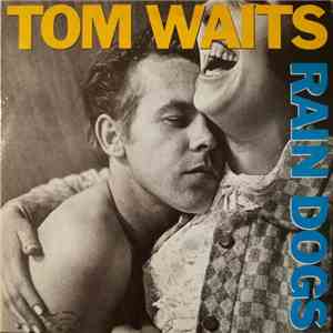 Tom Waits - Rain Dogs mp3 album