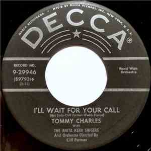 Tommy Charles With The Anita Kerr Singers - I'll Wait For Your Call / After School mp3 album