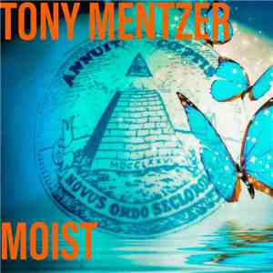 Tony Mentzer - Moist mp3 album