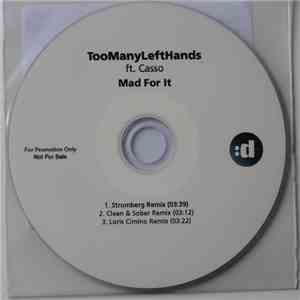 TooManyLeftHands Ft. Casso  - Mad For It mp3 album