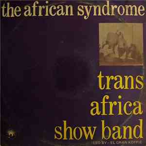 Trans Africa Show Band - The African Syndrome mp3 album