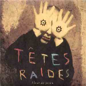 Têtes Raides - Fleur De Yeux mp3 album