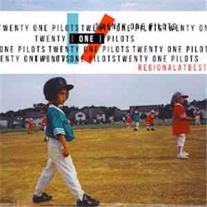 Twenty One Pilots - Regional At Best mp3 album