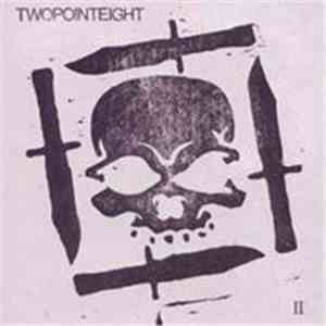 Twopointeight - II mp3 album