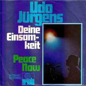 Udo Jürgens - Deine Einsamkeit / Peace Now mp3 album