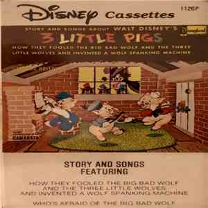Unknown Artist - Story And Songs About Walt Disney's 3 Little Pigs mp3 album