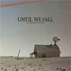 Until We Fall - We're Not Alone mp3 album
