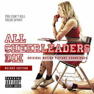 Various - All Cheerleaders Die (Original Motion Picture Soundtrack) mp3 album