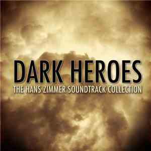 Various - Dark Heroes (The Hans Zimmer Soundtrack Collection) mp3 album