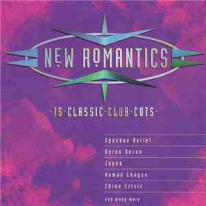 Various - New Romantics · 15 · Classic · Club · Cuts mp3 album