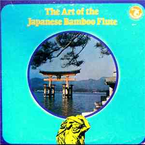 Various - The Art Of The Japanese Bamboo Flute mp3 album