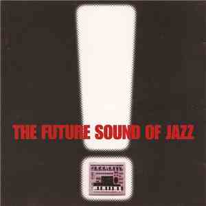 Various - The Future Sound Of Jazz mp3 album