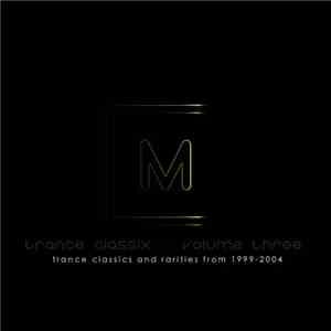 Various - Trance Classix Volume Three (1999-2004) mp3 album
