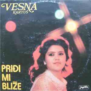 Vesna Kartuš - Priđi Mi Bliže mp3 album
