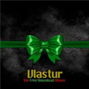 Vlastur - The Free Download Album mp3 album